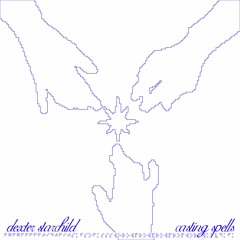 Casting Spells w/ starchild (dexter)