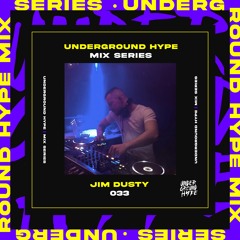 Mix Series - UG Hype 033 - Jim Dusty