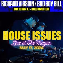 HOUSE CONNECTION 2024 - Richard Vission & Bad Boy Bill