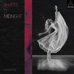 La Kajofol - Shapes Of Midnight [OMN-056]