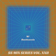 SS Mix Series - vol.22 w/ Busticaccia