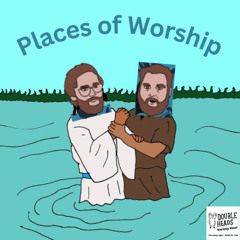 204 Places of Worship :: Double Heads Variety Hour