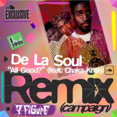 De La Soul - All Good (Feat. Chaka Khan) (7Figure Remix) #DeLaSoulRemix2025