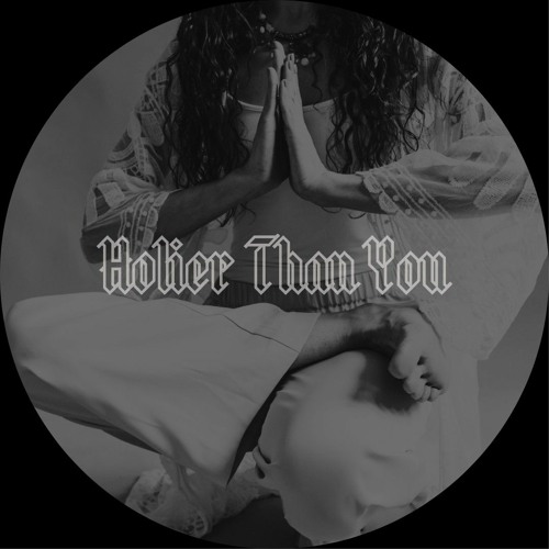 Holier Than You