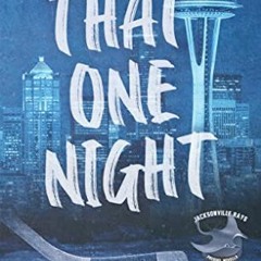 [Télécharger en format epub] That One Night (Jacksonville Rays, #0.5) en ligne yA0ct