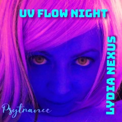 UV Flow Night Psytrance Mix: Lydia Nexus live from Eindhoven