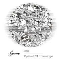 Esencia 043 - Pyramid Of Knowledge