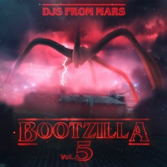 BOOTZILLA VOL.5 - 30 BRAND NEW MASH-UPS - OUT NOW