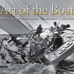 [Free] KINDLE 📥 Art of the Boat Calendar: Mystic Seaport Museum 2021 wall by  Morris