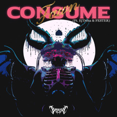 Fawn - Consume Ft. Ej Deha & FESTER