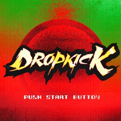 DROPKICK feat. Wesley Black