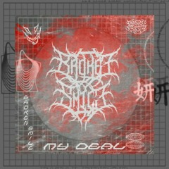 BRVKEN SMILE- MY DEAL