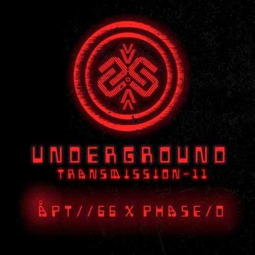 ÅPT//66 X PHASE/D | Underground - ТЯΛЛSMłSSłФЛ XI