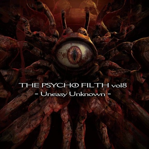 DJ Myosuke - Inside Undulation [From THE PSYCHO FILTH vol8 -Uneasy Unknown-]