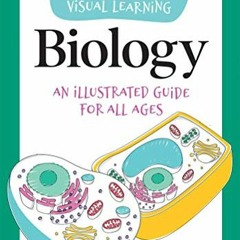 GET KINDLE PDF EBOOK EPUB Visual Learning: Biology: An illustrated guide for all ages