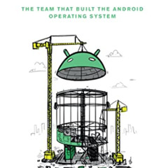 [FREE] EPUB 💙 Androids: The Team that Built the Android Operating System by  Chet Ha