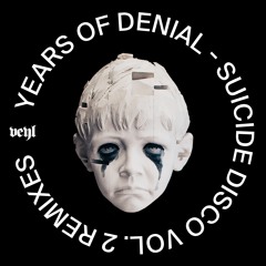 Years Of Denial - 'Suicide Disco Vol. 2 Remixes' (clips) | VEYL039