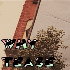 LOOSEKIDD - Why Tease ft. The Band Of Children