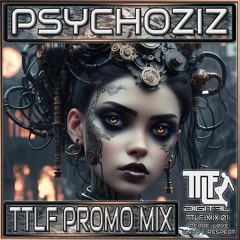 Psychoziz - TTLF Promo Mix 01