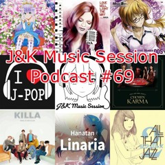 J&K Music Session #69