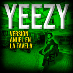 Yeezy - Anuel Du Favela (DaniZ Remix)