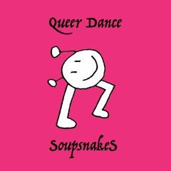Queer Dance w/ Paulitical @ Studio Lam - SoupsnakeS