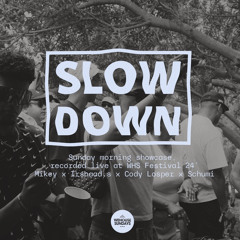 SLOWDOWN showcase / We House Sundays Festival 2024