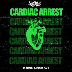 K - Nine & Rico Act - Cardiac Arrest (Dead Flip)