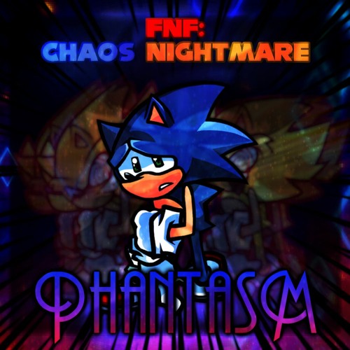 FNF: Chaos Nightmare - Phantasm [Remix]