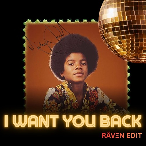Stream The Jackson 5 – I Want You Back (RÄVΞN Disco House Edit) by