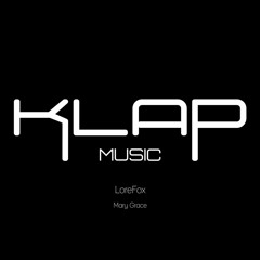 LoreFox - Mary Grace  (Original Mix)