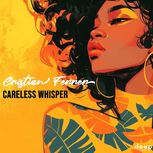 Cristian Ferrer - Careless Whisper (FREE DOWNLOAD)