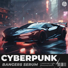 Cyberpunk Bangers Serum (Presets)