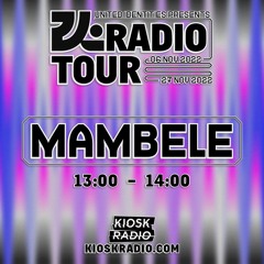 Mambele - United Identities Radio Tour @ Kiosk Radio - 6/11/2022
