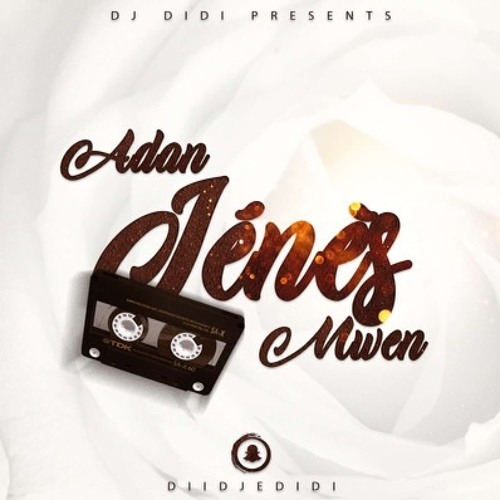 Adan Jénès Mwen Edition Zouk