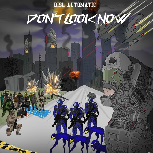 "DON'T LOOK NOW" by DISL Automatic (prod. by VeCity)
