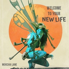 Moksha Lane | NEW LIFE (02_2022)