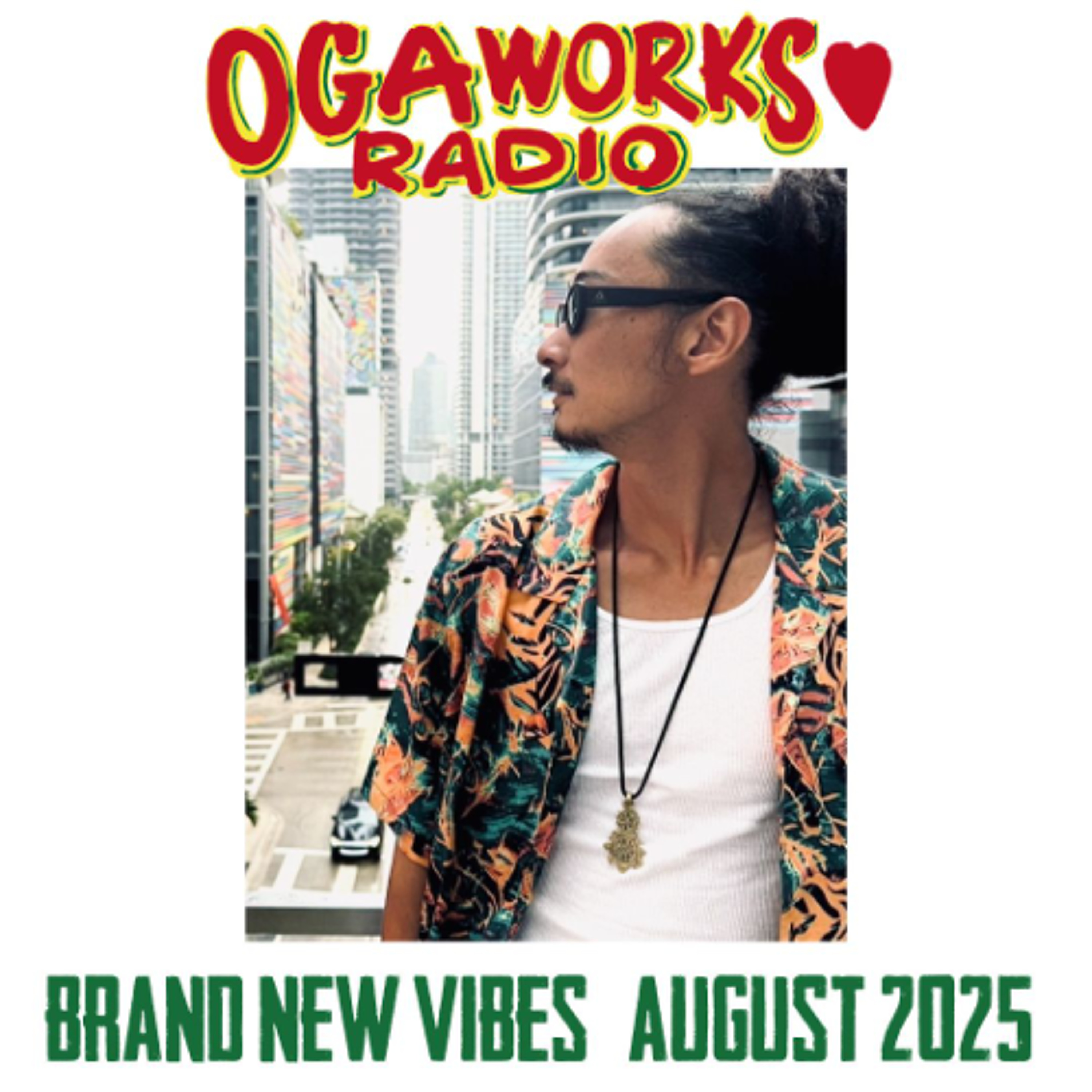 OGAWORKS RADIO BRAND NEW VIBES AUGUST 2025