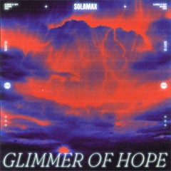 Solamax - GLIMMER OF HOPE (FREE DOWNLOAD)