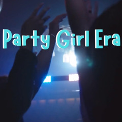 "Party Girl Era" 2025 Mix