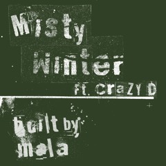 Mala ft Crazy D - Misty Winter (remastered)