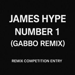 James Hype – Number 1 (Gabbo Remix) [Remix Competition Entry].