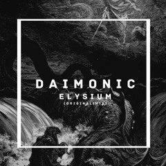 Daimonic - Elysium (Original Mix)[FREE DOWNLOAD]