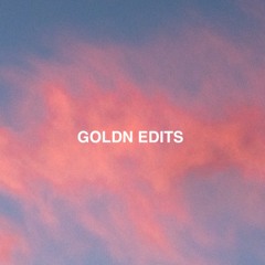 GOLDN EDITS