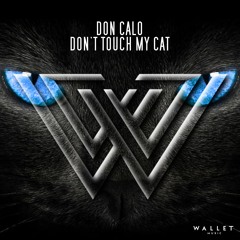 Don’t touch my cat - Don Calo