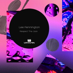 Lee Pennington - Respect The Jack (Original Mix)