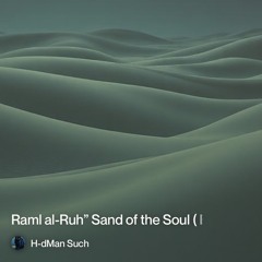 (EDM) raml-al-ruh”-sand-of-the-soul