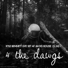 Live at Jacks House 4/26 - Kyle Bennett