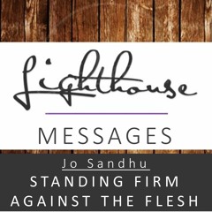 Standing Firm Against The Flesh
