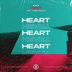 Ajax - Heart (feat. Chris Ponate)